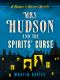 [Mrs. Hudson 01] • Mrs Hudson and the Spirits’ Curse